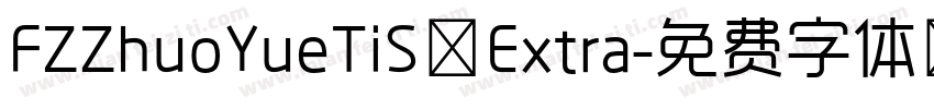 FZZhuoYueTiS Extra字体转换